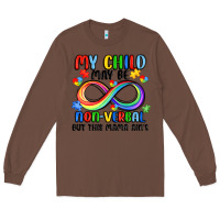Chestnut my child may be non verbal but this mama ain's Long Sleeve Tee - JahusDesignShop
