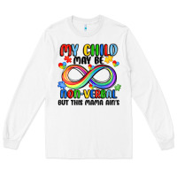 White my child may be non verbal but this mama ain's Long Sleeve Tee - JahusDesignShop