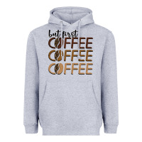 Heather Grey but first coffee coffee coffee Heavyweight Hoodie - BarkalooDesign