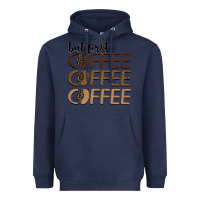 Navy but first coffee coffee coffee Heavyweight Hoodie - BarkalooDesign