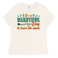 Bone its a beautiful day to leave me alone Ladies Tee - texasbilliewilder