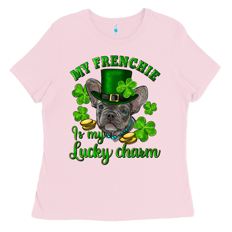 St.patrick's Day My French Bulldog Is My Lucky Charm Ladies Tee by RanaPortraitStore | Teevron