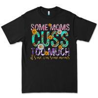 Black some moms cuss too much mothers day Premium Tee - texasbilliewilder