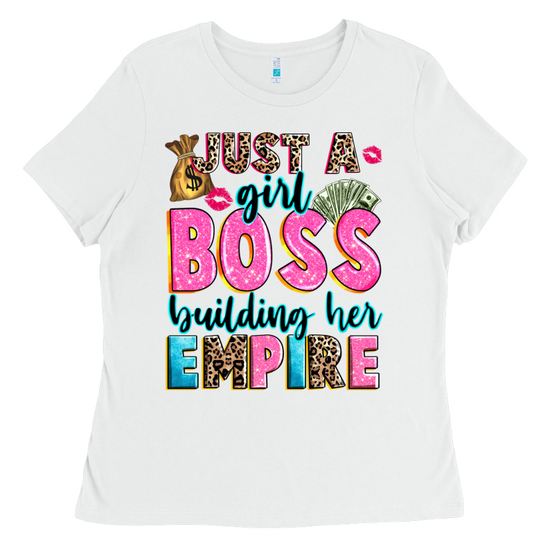 Just A Girl Boss Building Her Empire Ladies Tee by texasbilliewilder | Teevron