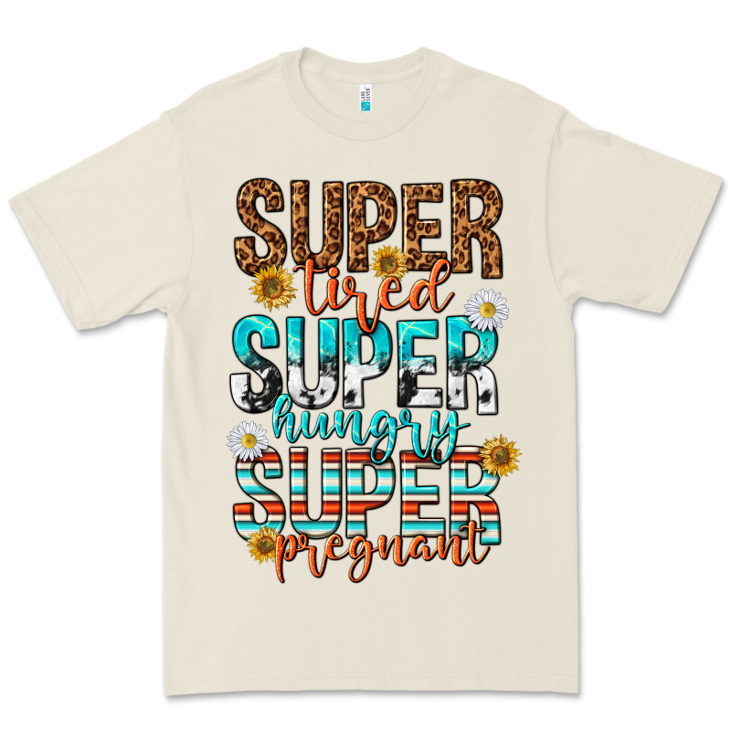 Super Tired Super Hungry Super Pregnant Premium Tee by texasbilliewilder | Teevron
