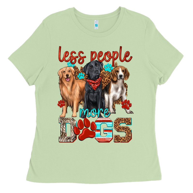 Less People More Dogs Ladies Tee by texasbilliewilder | Teevron