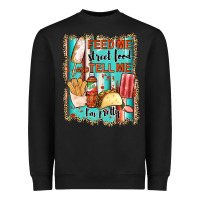 Black feed me street food and tell me i'm pretty Heavyweight Sweatshirt - JahusDesignShop