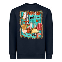 Navy feed me street food and tell me i'm pretty Heavyweight Sweatshirt - JahusDesignShop