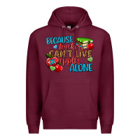 Burgundy because teachers cant live on apples alone Premium Hoodie - NancyCooperArtShop