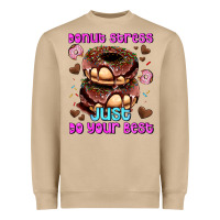 Mushroom donut stress just do your best Heavyweight Sweatshirt - AdoDesignShop