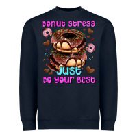 Navy donut stress just do your best Heavyweight Sweatshirt - AdoDesignShop