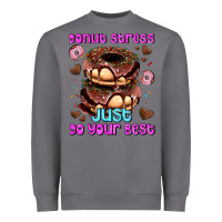 Storm donut stress just do your best Heavyweight Sweatshirt - AdoDesignShop