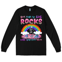 You Can Go Kick Rocks With Open Toed Shoes Long Sleeve Tee | Teevron