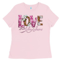 Bubblegum Pink love like jesus Ladies Tee - texasbilliewilder