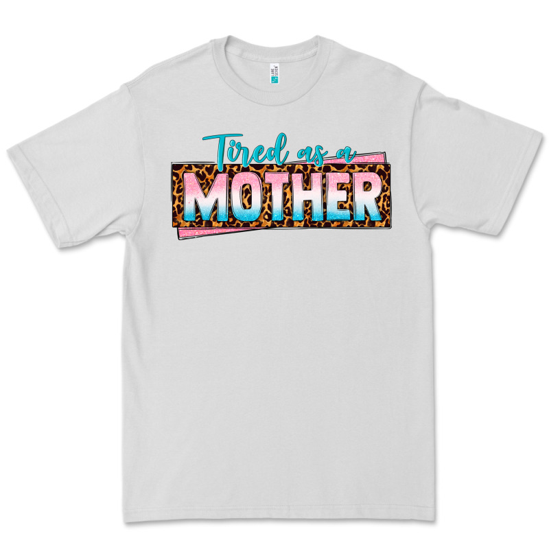 Tired As A Mother Premium Tee by texasbilliewilder | Teevron