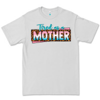 Dove Grey tired as a mother Premium Tee - texasbilliewilder