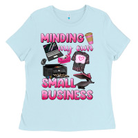 Baby Blue minding my own small business Ladies Tee - texasbilliewilder