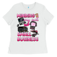 Minding My Own Small Business Ladies Tee | Teevron
