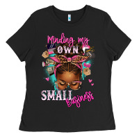 Black minding my own small business afro messy bun Ladies Tee - texasbilliewilder