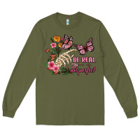 Army Green be real not perfect Long Sleeve Tee - JahusDesignShop