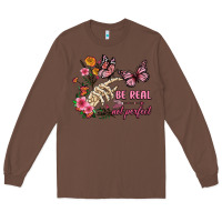Chestnut be real not perfect Long Sleeve Tee - JahusDesignShop