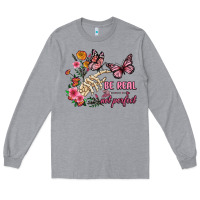 Heather Grey be real not perfect Long Sleeve Tee - JahusDesignShop