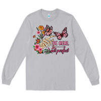 Moon Dust be real not perfect Long Sleeve Tee - JahusDesignShop