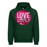 Forest Green Love more worry less Valentine's Day Urban Hoodie - HowdyJamesFarm