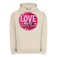 Pigment French Oak Love more worry less Valentine's Day Urban Hoodie - HowdyJamesFarm