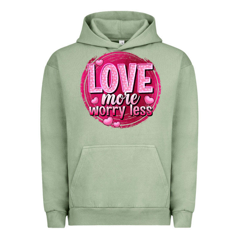 Love More Worry Less Valentine's Day Urban Hoodie by HowdyJamesFarm | Teevron