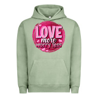 Pigment Oil Green Love more worry less Valentine's Day Urban Hoodie - HowdyJamesFarm