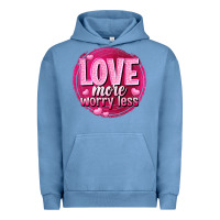 Pigment Pebble Blue Love more worry less Valentine's Day Urban Hoodie - HowdyJamesFarm