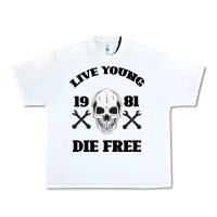 White Live Young Die Free Urban Heavy Tee - Bettercallsaul