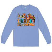 Colony Blue Talk turkey to me Long Sleeve Tee - NancyCooperArtShop