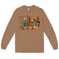 Toasted Coconut Talk turkey to me Long Sleeve Tee - NancyCooperArtShop