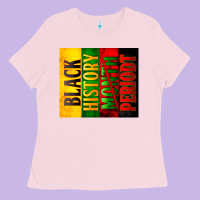 Black History Month Periodt Ladies Tee Designed By Zillion Design Studio