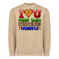 Mushroom i love you more than chicken nuggets Heavyweight Sweatshirt - AdoDesignShop