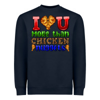 Navy i love you more than chicken nuggets Heavyweight Sweatshirt - AdoDesignShop