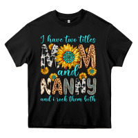 Black i have two titles mom and nanny and i rock them bo Heavy Core Tee - Zillion Design Studio