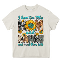Cream i have two titles mom and nanny and i rock them bo Heavy Core Tee - Zillion Design Studio