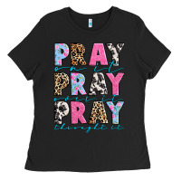 Black pray on it pray over it pray throught it Ladies Tee - texasbilliewilder