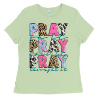 Matcha pray on it pray over it pray throught it Ladies Tee - texasbilliewilder