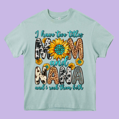 I Have Two Titles Mom And Nana And I Rock Them Bot Heavy Core Tee Designed By Zillion Design Studio