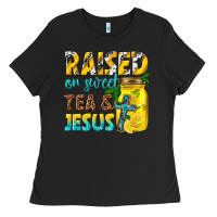 Black raised on sweet tea and jesus Ladies Tee - texasbilliewilder