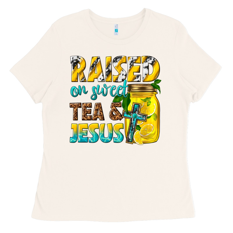 Raised On Sweet Tea And Jesus Ladies Tee by texasbilliewilder | Teevron