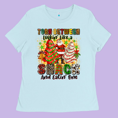 Torn Between Lookin' Like A Snack And Eatin' One Ladies Tee Designed By Zillion Design Studio