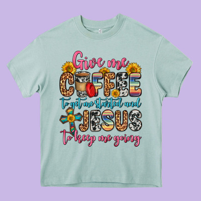 Give Me Coffee To Get Me Started And Jesus To Keep Heavy Core Tee Designed By Zillion Design Studio