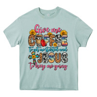 Arona give me coffee to get me started and jesus to keep Heavy Core Tee - Zillion Design Studio