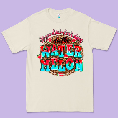 If You Drink Dont Drive Do The Watermelon Premium Tee Designed By Adodesignshop