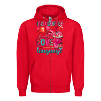 Red iced coffee is my love language Zipper Hoodie - NancyCooperArtShop